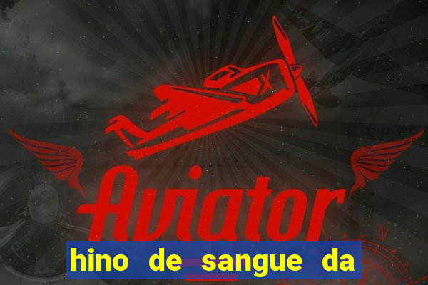 hino de sangue da harpa 372